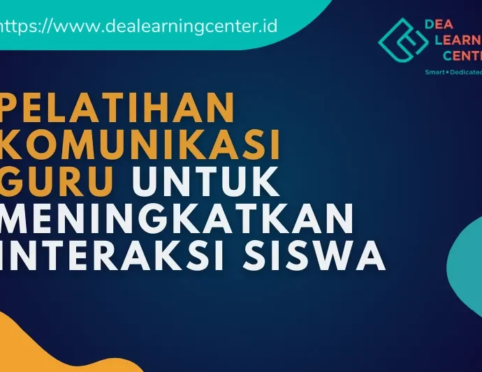 Pelatihan Komunikasi Guru untuk Meningkatkan Interaksi Siswa