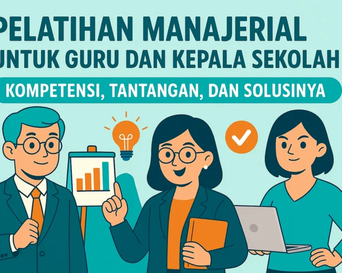 Pelatihan Manajerial untuk Guru dan Kepala Sekolah