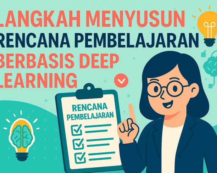 Langkah Menyusun Rencana Pembelajaran Berbasis Deep Learning
