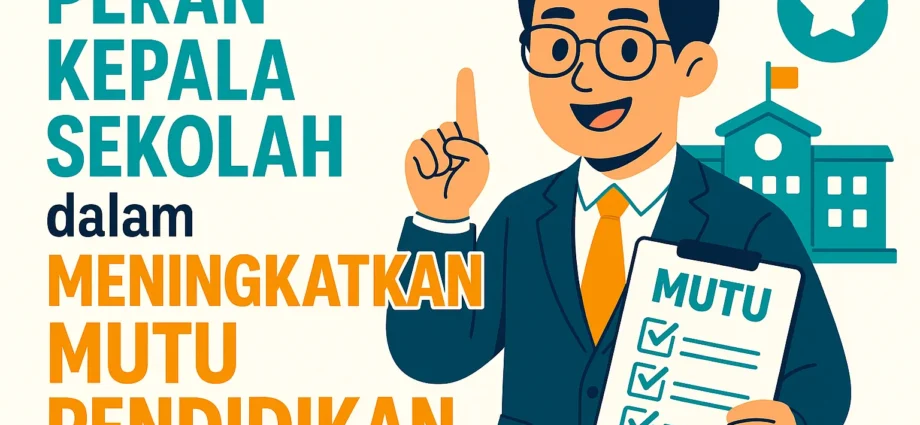 Strategi Kepemimpinan Kepala Sekolah untuk Mengelola Sekolah Efektif
