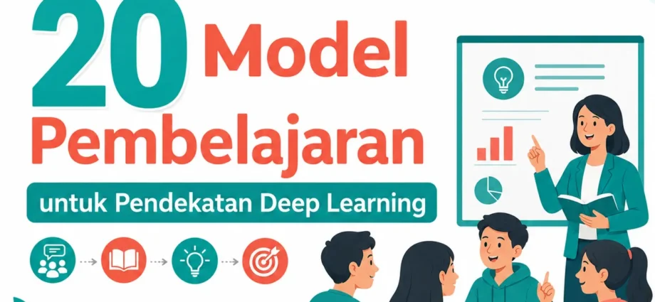 20 Model Pembelajaran untuk Pendekatan Deep Learning
