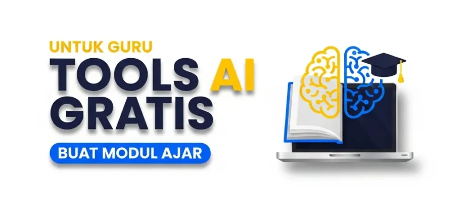 Rekomendasi Tools AI Gratis untuk Membantu Guru Menyusun Modul Ajar