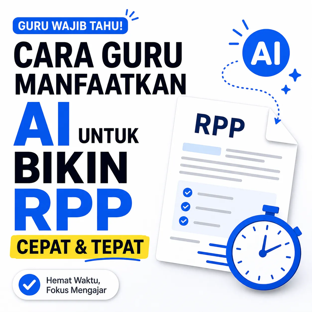 Cara Guru Manfaatkan AI untuk Bikin RPP Cepat & Tepat