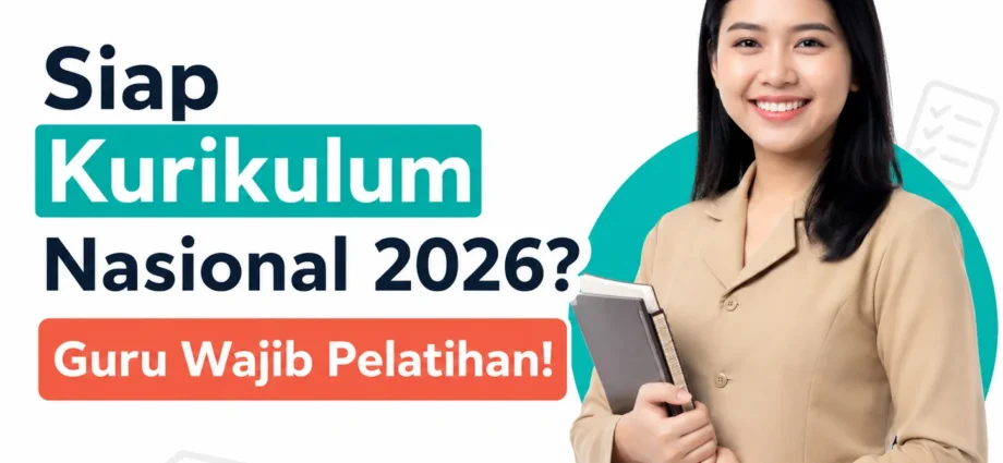 Siap Kurikulum Nasional 2026
