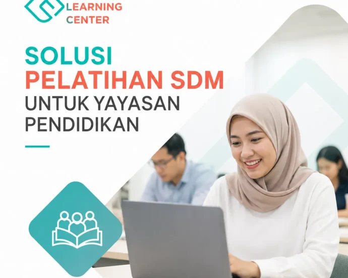 Solusi Pelatihan SDM untuk Yayasan Pendidikan